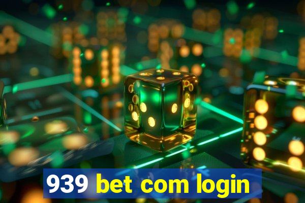 939 bet com login